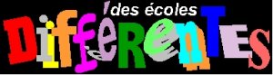 DES ECOLES DIFFERENTES